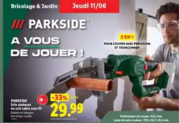 Lidl PARKSIDE Scie sauteuse ou scie sabre sans fil offre