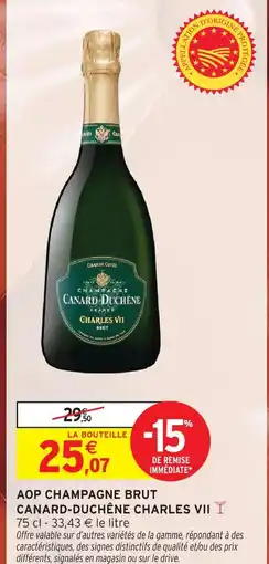 Intermarché Canard-duchêne aop champagne brut charles vii offre