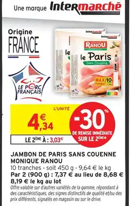 Intermarché Monique ranou jambon de paris sans couenne offre