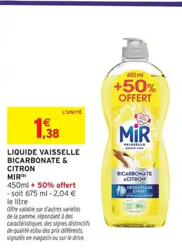 Intermarché Mir liquide vaisselle bicarbonate & citron offre
