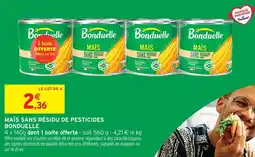 Intermarché Bonduelle maïs sans résidu de pesticides offre