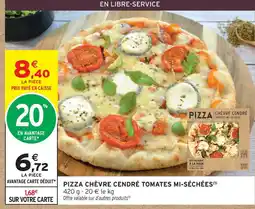 Intermarché Pizza chèvre cendré tomates mi-séchées offre