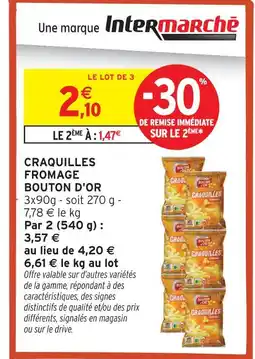 Intermarché Bouton d'or craquilles fromage offre