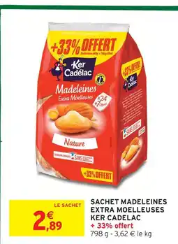 Intermarché Ker cadelac sachet madeleines extra moelleuses offre
