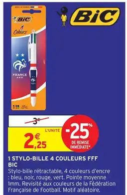 Intermarché Bic 1 stylo-bille 4 couleurs fff offre
