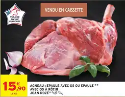 Intermarché Jean rozé agneau : épaule avec os ou épaule avec os à rôtir offre