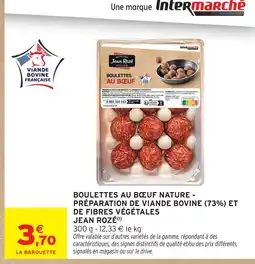 Intermarché Jean rozé boulettes au bœuf nature offre