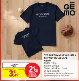 Intermarché Gemo tee shirt manches courtes enfant ou adulte offre
