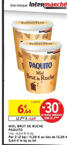 Intermarché Paquito miel brut de ruche offre