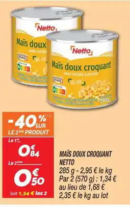 Netto Netto maïs doux croquant offre