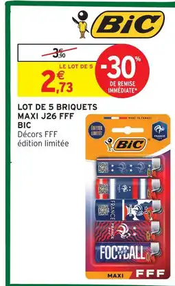 Intermarché Bic lot de 5 briquets maxi j26 fff offre