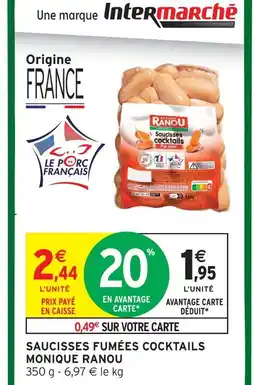 Intermarché Monique ranou saucisses fumées cocktails offre
