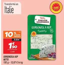 Netto Netto gorgonzola aop offre