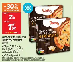 Netto Netto pizza cuite au feu de bois surgelée 4 fromages offre
