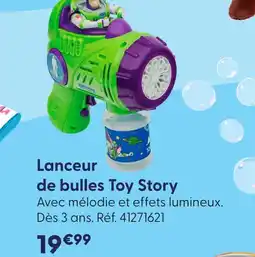 La Grande Récré Toy story lanceur de bulles offre