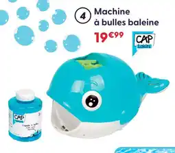 La Grande Récré Cap loisirs machine à bulles baleine offre