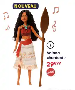 La Grande Récré Mattel vaiana chantante offre
