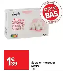 Carrefour Drive Simply - sucre en morceaux offre