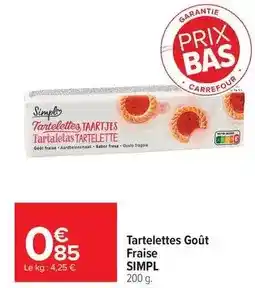 Carrefour Drive Simply - tartelettes goût fraise offre