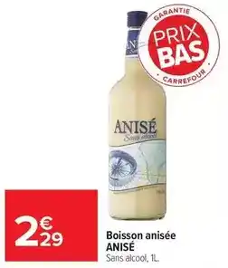 Carrefour Drive Carrefour - boisson anisee anise offre