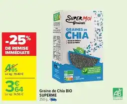 Carrefour Market Supermoi - graine de chia bio offre