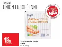 Carrefour Drive Simply - saucisse cuite fumée offre