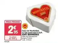 Promocash Promo - cœur de neufchâtel au lait pasteurisé a.o.p offre