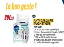 Proxi Confort WPRO Anti-calcaire magnétique mwc014 offre