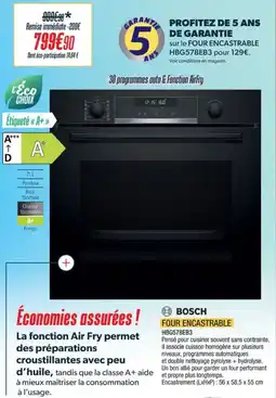 Proxi Confort BOSCH Four encastrable hbg578eb3 offre