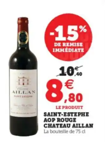 Super U Saint-estephe aop rouge chateau aillan offre
