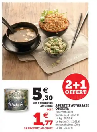 Super U Aperitif au wasabi oishiya offre