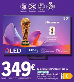 E.Leclerc HISENSE Tv qled 50a7q 50" (pouces) offre