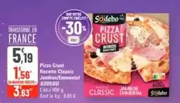 G20 Sodebo - pizza crust recette classic jambon/emmental offre