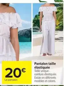 Carrefour Drive Pantalon taille élastiquee offre