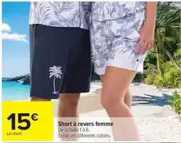 Carrefour Drive Short à revers femme offre