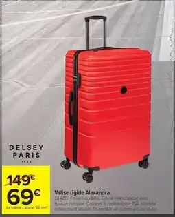 Carrefour Drive Delsey - valise rigide alexandra offre