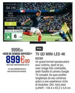 Extra TCL Tv qd mini-led 4k 65c8k offre