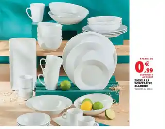 Super U Foire à la porcelaine blanche offre