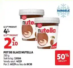 Auchan Supermarché Nutella - pot de glace offre