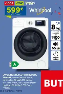BUT LAVE LINGE HUBLOT WHIRLPOOL W7X89R offre