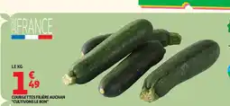 Auchan COURGETTES FILIÈRE AUCHAN CULTIVONS LE BON offre