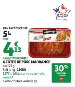 Auchan 4 CÔTES DE PORC MADRANGE offre
