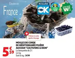 Auchan MOULES DE CORDE DE MÉDITERRANÉE FILIÈRE AUCHAN CULTIVONS LE BON offre