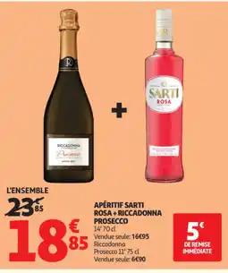 Auchan Apéritif sarti rosa + riccadonna prosecco 14° offre