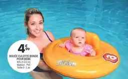 La Foir'Fouille BOUÉE CULOTTE RONDE POUR BÉBÉ offre
