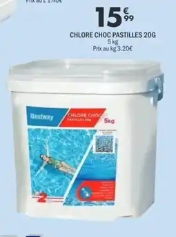 La Foir'Fouille CHLORE CHOC PASTILLES 20G offre