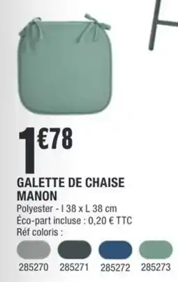 La Foir'Fouille GALETTE DE CHAISE MANON offre