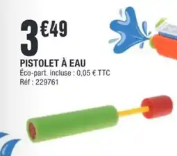 La Foir'Fouille PISTOLET À EAU offre
