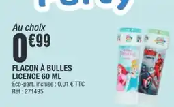 La Foir'Fouille FLACON À BULLES LICENCE offre