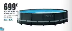 La Foir'Fouille PISCINE HORS SOL RONDE INTEX offre